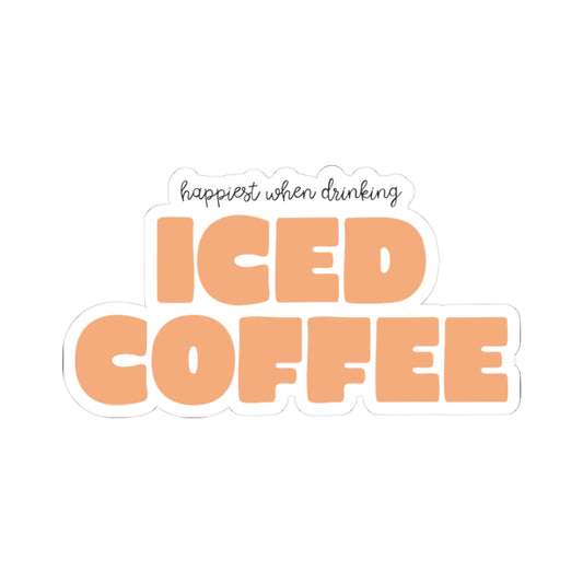 Happiest When Drinking Iced Coffee Sticker