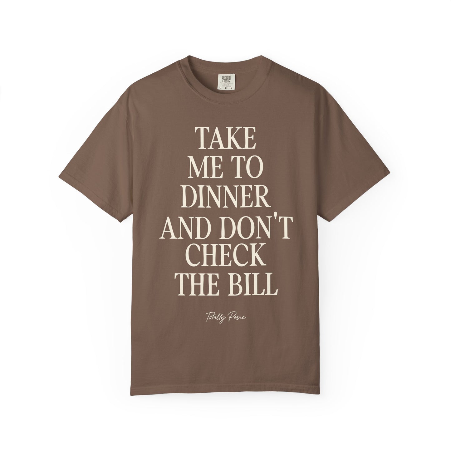 Take Me To Dinner Tee