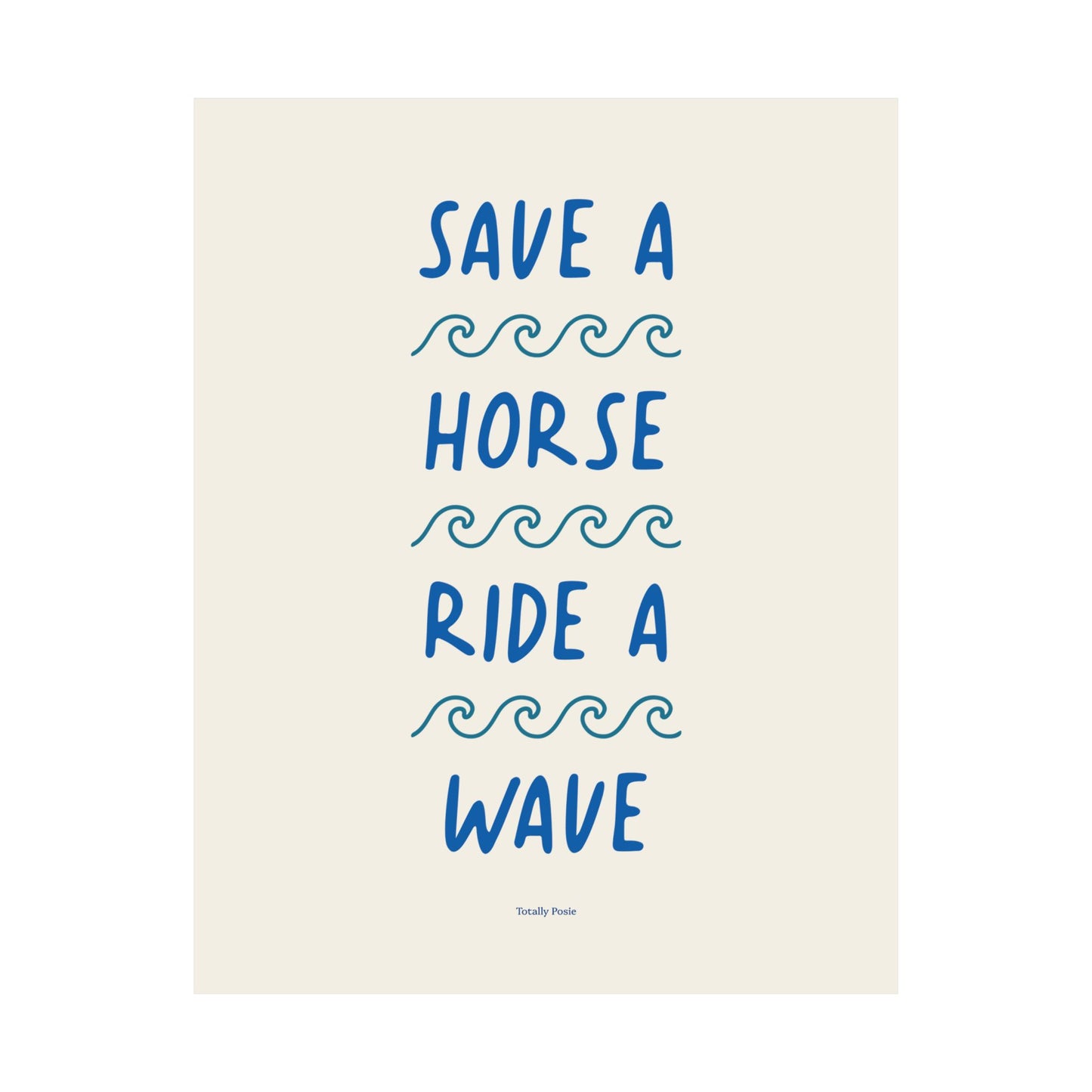 Save A Horse Ride A Wave Poster