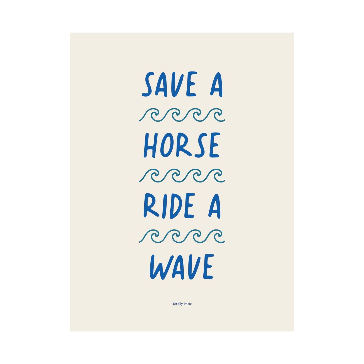 Save A Horse Ride A Wave Poster