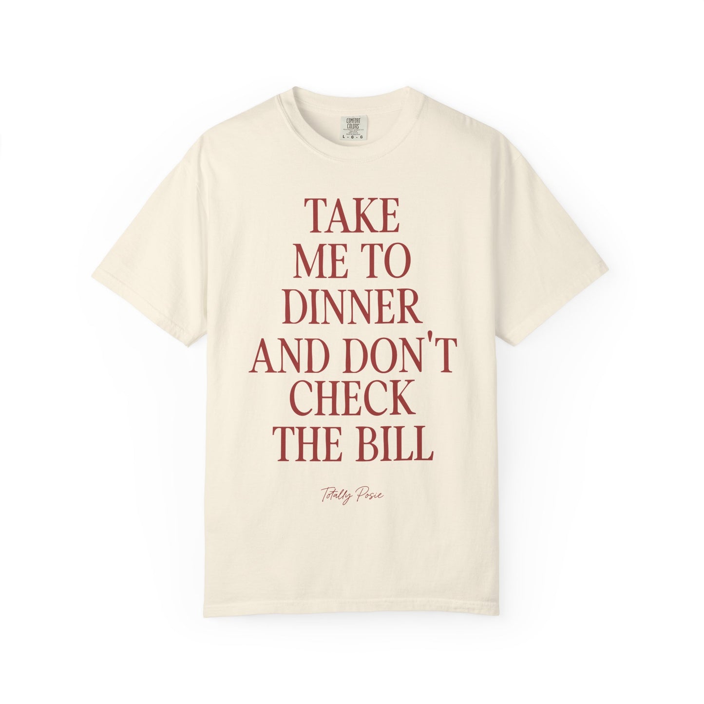 Take Me To Dinner Tee