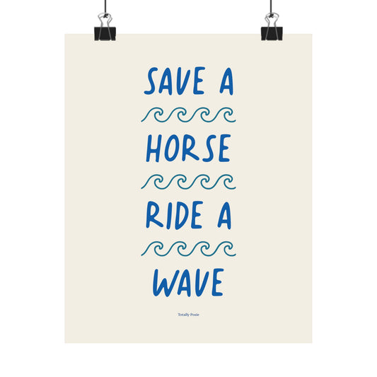Save A Horse Ride A Wave Poster