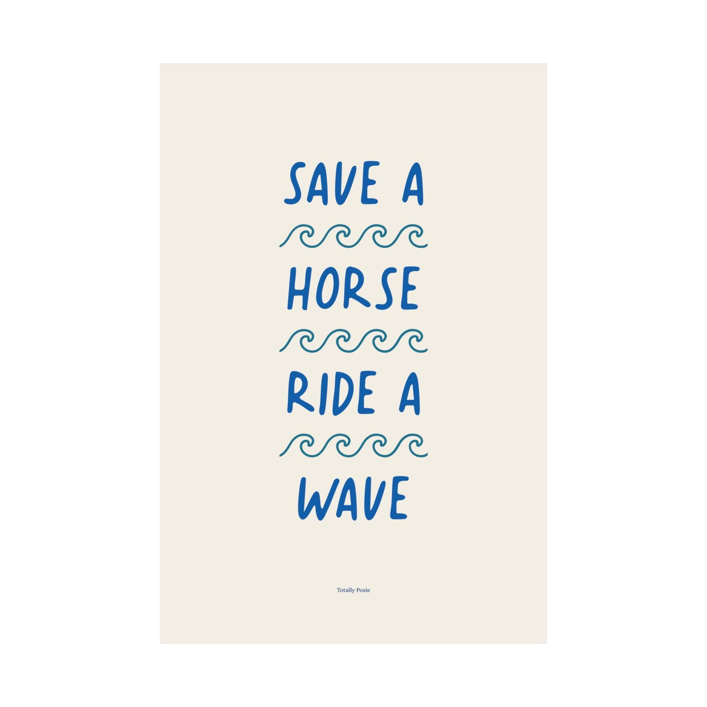 Save A Horse Ride A Wave Poster
