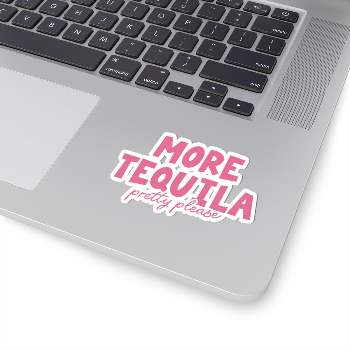 More Tequila, Pretty Please Sticker