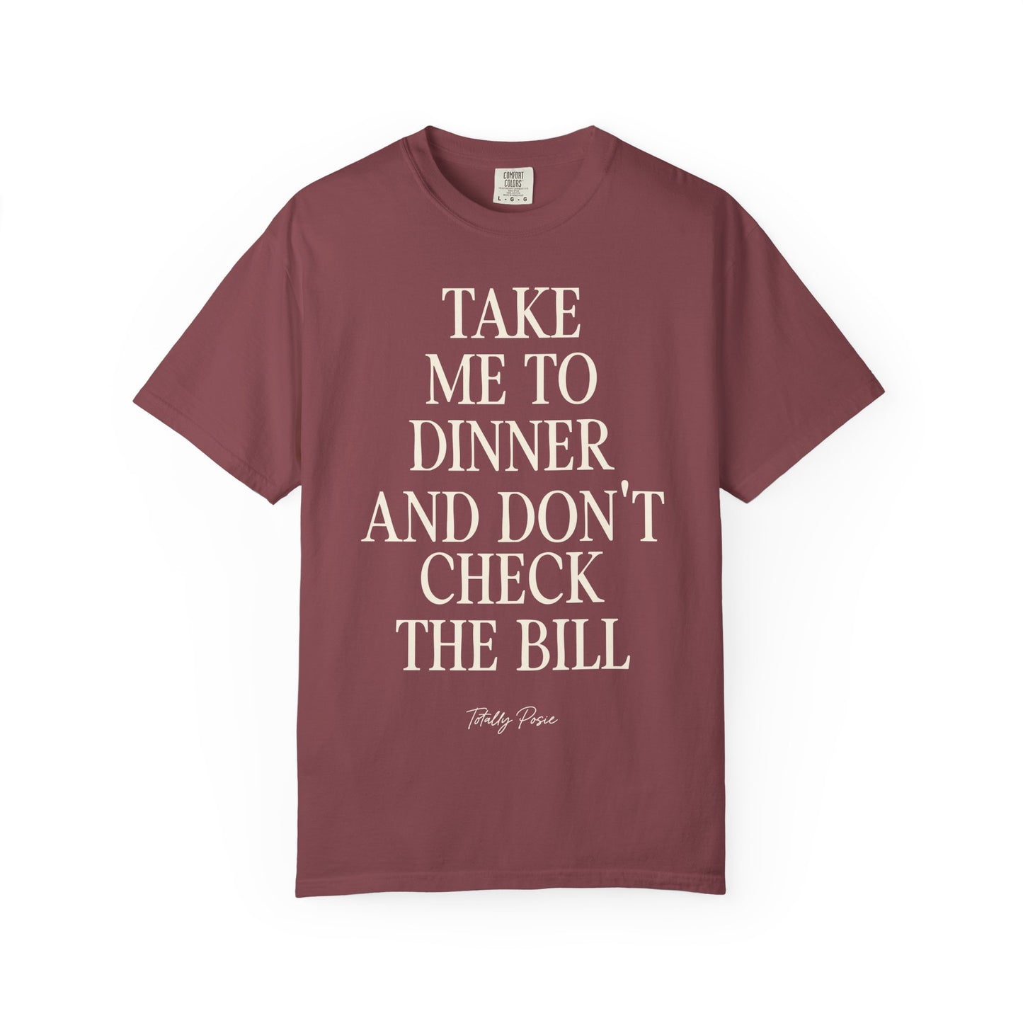 Take Me To Dinner Tee