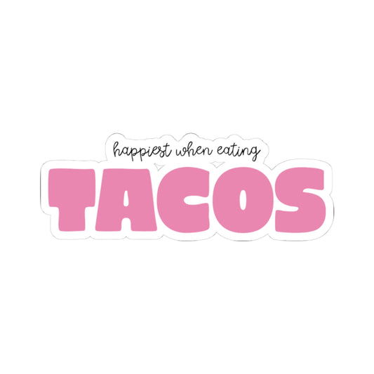 Happiest When Eating Tacos Sticker