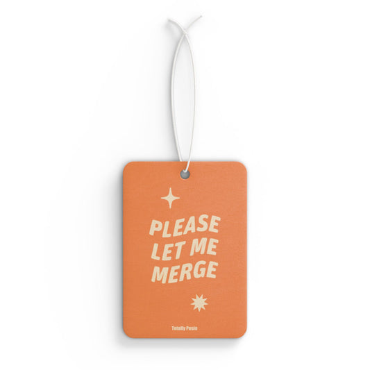 'Please Let Me Merge' - Car Air Freshener