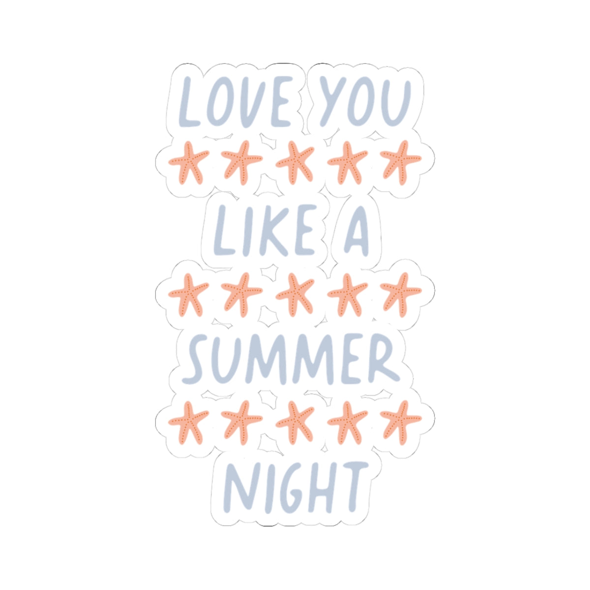 Love You Like A Summer Night Sticker